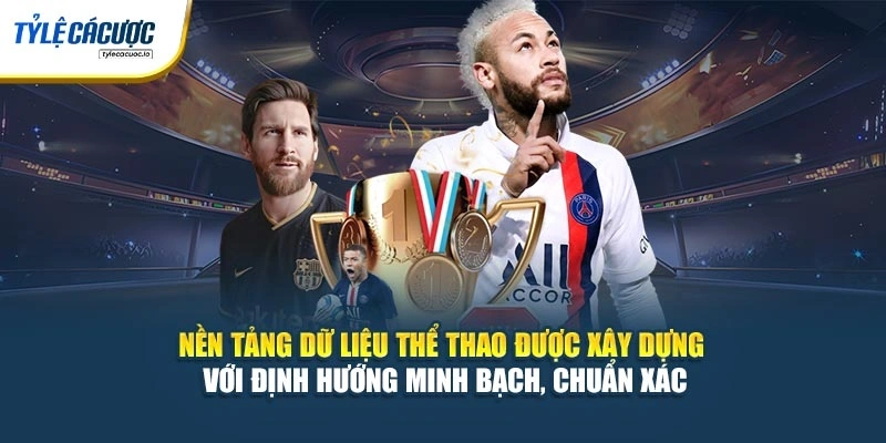 Nền tảng dữ liệu thể thao được xây dựng với định hướng minh bạch, chuẩn xác