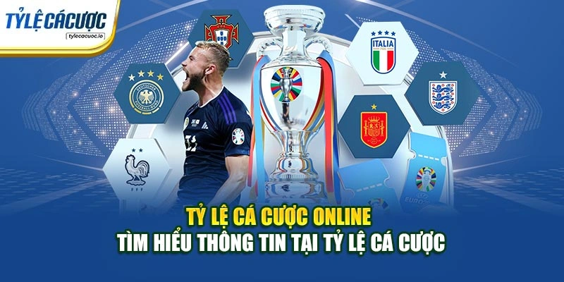 Tỷ Lệ Cá Cược Online - Tìm Hiểu Thông Tin Tại Tỷ Lệ Cá Cược