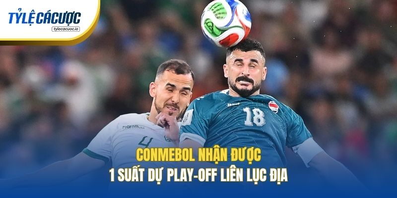CONMEBOL nhận được 1 suất dự play-off liên lục địa